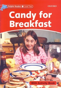 تصویر  Dolphin Readers. Level 2: Candy for Breakfast