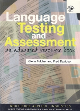 تصویر  Language Testing and Assessment an Advanced Resource Book