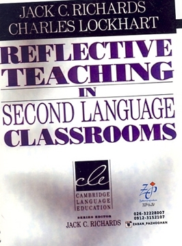 تصویر  Reflective Teaching in Second Language Classrooms