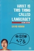 تصویر  What is This Thing Called Language -Second Edition
